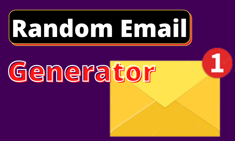What is a Random Email Address Generator - How Does it Work?